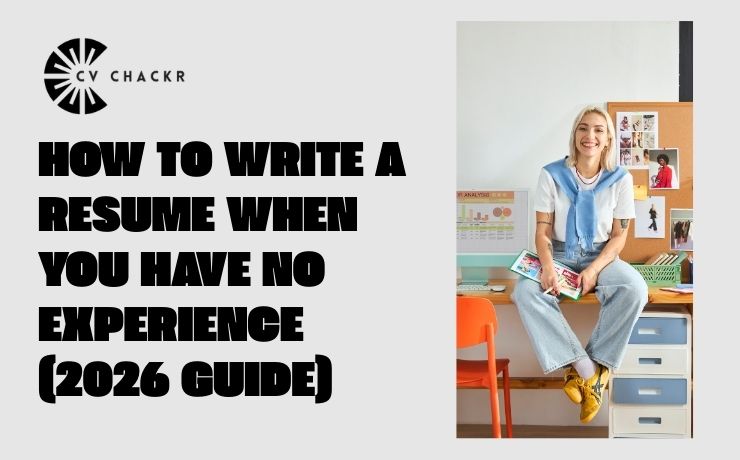 How to write a resume when you have no experience 2026