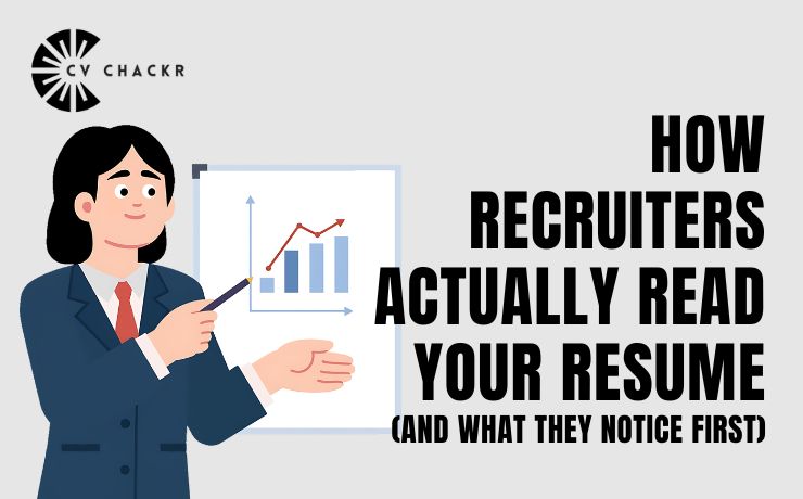 How recruiters actually read your resume and what they notice first