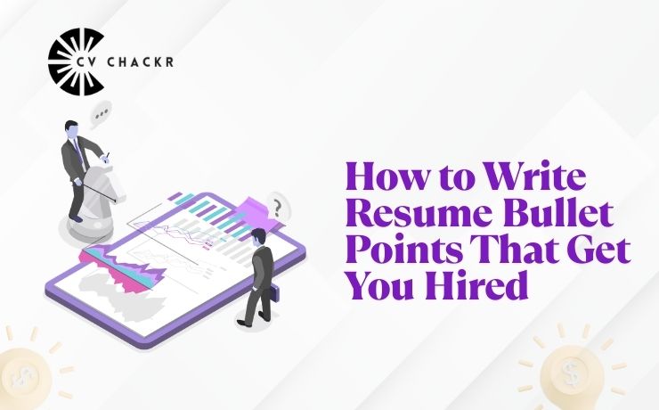 How to write resume bullet points that get you hired