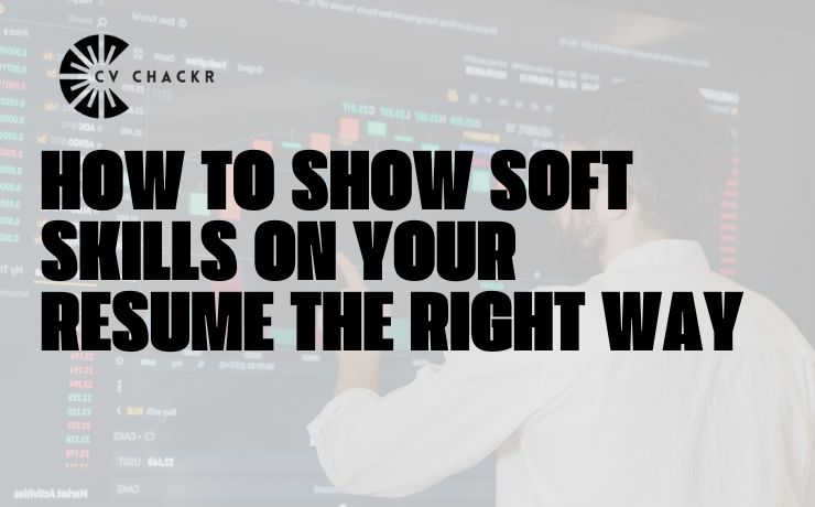 How to show soft skills on your resume the right way
