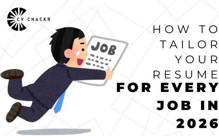 Tailor Your Resume for Every Job in 2026